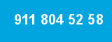 911 804 52 58 911 804 52 58